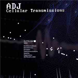 ADJ - Cellular Transmissions mp3 album
