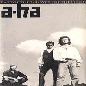 a-ha - East Of The Sun West Of The Moon mp3 album