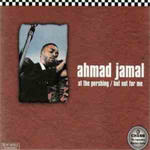 Ahmad Jamal - At The Pershing / But Not For Me mp3 album