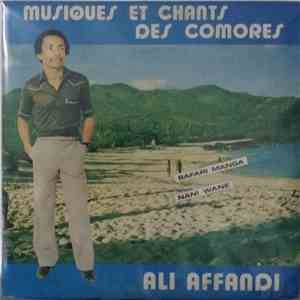 Ali Affandi - Musiques Et Chants Traditionnels Des Comores mp3 album