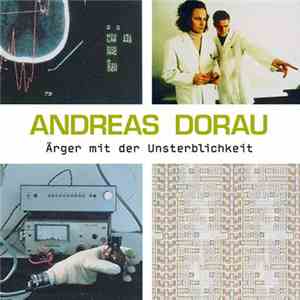 Andreas Dorau - Ärger Mit Der Unsterblichkeit mp3 album