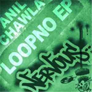 Anil Chawla - Loopno EP mp3 album