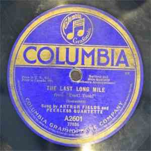 Arthur Fields, Peerless Quartette - The Last Long Mile / It's A Long Way To Dear Old Broadway mp3 album