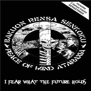 Ataraxia  - I Fear What The Future Holds mp3 album