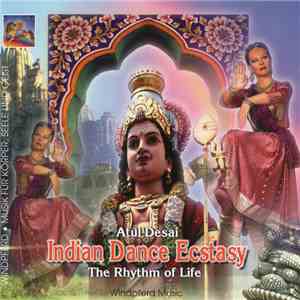Atul Desai - Indian Dance Ecstasy mp3 album