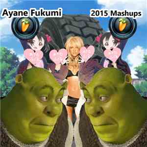 Ayane Fukumi - 2015 Mashups mp3 album