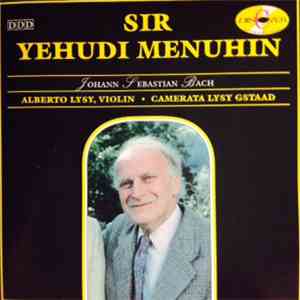 Bach - Sir Yehudi Menuhin, Alberto Lysy, Camerata Lysy Gstaad - Three Concerti For Violin And Orchestra - Sonata For Violin, N° 1In G Minor, BWV. 1001 mp3 album