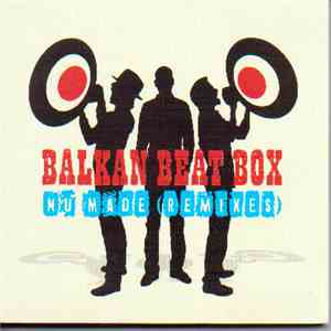 Balkan Beat Box - Nu-Made (Remixes) mp3 album
