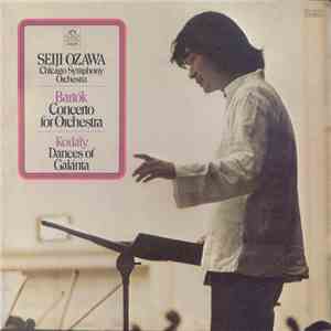 Bartók · Kodály · Ozawa & Chicago Symphony - Bartók: Concerto For Orchestra / Kodály: Dances Of Galánta mp3 album
