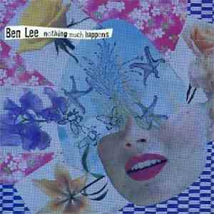 Ben Lee - Nothing Much Happens mp3 album