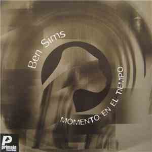 Ben Sims - Momento En El Tiempo mp3 album