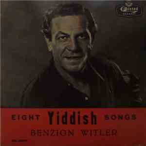 Benzion Witler And His Ensemble - Eight Yiddish Songs - Volume 1 mp3 album
