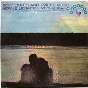 Bernie Leighton - Soft Lights And Sweet Music mp3 album