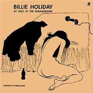 Billie Holiday - At Jazz At The Philharmonic/+ 4 Bonus Tracks - Ltd. Edition mp3 album