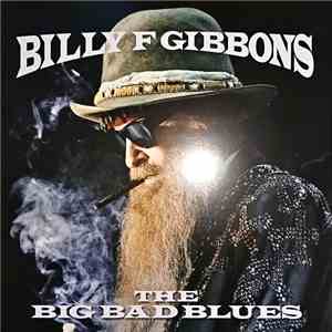 Billy F Gibbons - The Big Bad Blues mp3 album