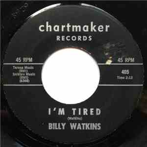Billy Watkins - I'm Tired / Baby For You mp3 album