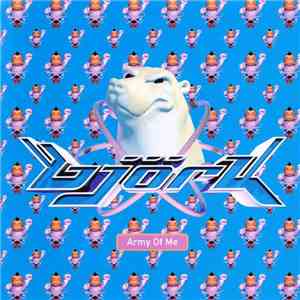 Björk - Army Of Me mp3 album