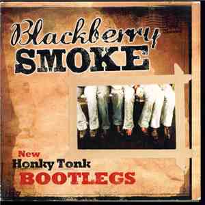 Blackberry Smoke - New Honky Tonk Bootlegs mp3 album