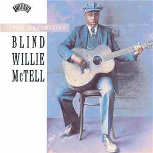 Blind Willie McTell - The Definitive Blind Willie McTell mp3 album