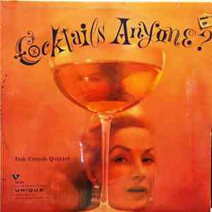 Bob Creash Quintet - Cocktails Anyone? mp3 album