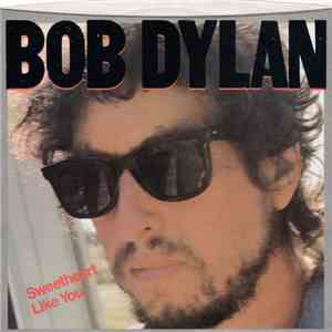 Bob Dylan - Sweetheart Like You mp3 album