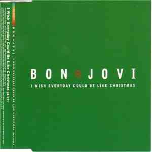 Bon Jovi - I Wish Everyday Could Be Like Christmas mp3 album