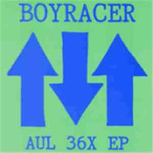 Boyracer - AUL 36X EP mp3 album