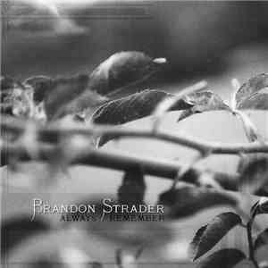 Brandon Strader - Always Remember mp3 album