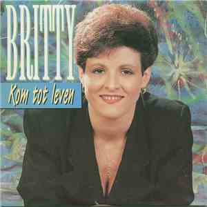 Britty  - Kom Tot Leven mp3 album