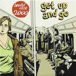 Broadcast 2000 - Get Up And Go mp3 album