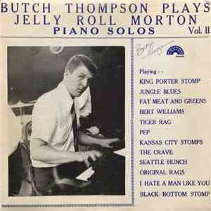 Butch Thompson - Butch Thompson Plays Jelly Roll Morton Solos Vol. II mp3 album