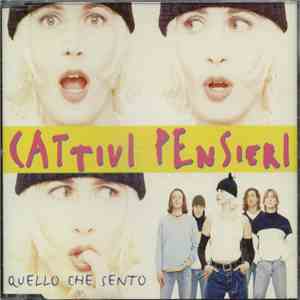 Cattivi Pensieri - Quello Che Sento mp3 album
