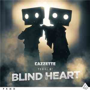 Cazzette Featuring Terri B! - Blind Heart mp3 album