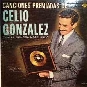 Celio González Con La Sonora Matancera - Canciones Premiadas De Celio Gonzalez mp3 album