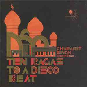 Charanjit Singh - Synthesizing: Ten Ragas To A Disco Beat mp3 album