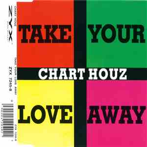 Chart Houz - Take Your Love Away mp3 album