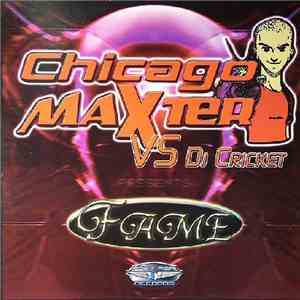Chicago Maxter vs. DJ Cricket - Fame mp3 album