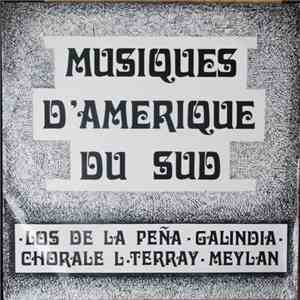 Chorale Lionel Terray-Meylan • Galindia • Los De La Peña  - Musiques D'Amerique Du Sud (Misa Criolla) mp3 album