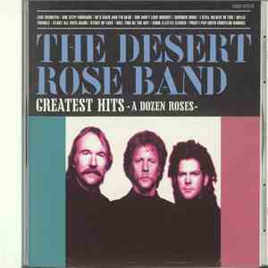 Chris Hillman And The Desert Rose Band - A Dozen Roses - Greatest Hits mp3 album