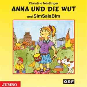 Christine Nöstlinger - Anna Und Die Wut Und SimSalaBim mp3 album