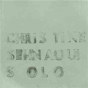 Christine Sehnaoui - Solo mp3 album