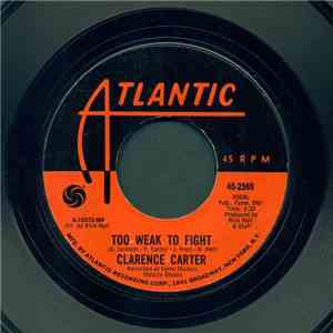 Clarence Carter - Too Weak To Fight / Let Me Comfort You mp3 album