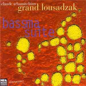 Claude Tchamitchian Grand Lousadzak - Bassma Suite mp3 album