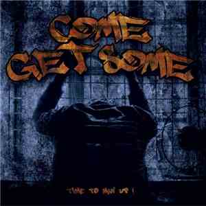 Come Get Some - Time To Man Up mp3 album