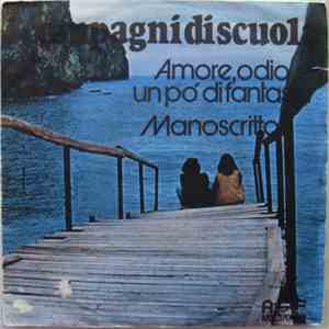 Compagni Di Scuola - Amore Odio E Un Pò Di Fantasia / Manoscritto mp3 album