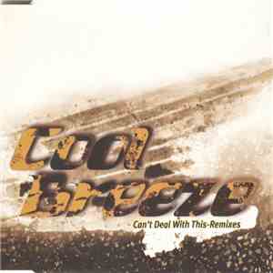 Cool Breeze - Can't Deal With This-Remixes mp3 album