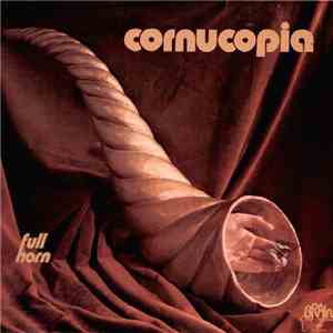 Cornucopia  - Full Horn mp3 album