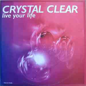 Crystal Clear - Live Your Life mp3 album