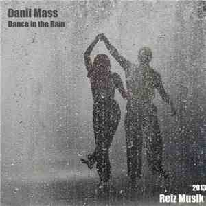 Danil Mass - Dance In The Rain mp3 album