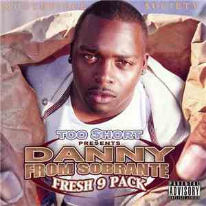 Danny From Sobrante - Fresh 9 Pack mp3 album